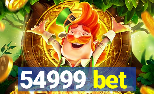 54999 bet